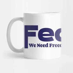 FedUp We Need Freedom & Unity Mug